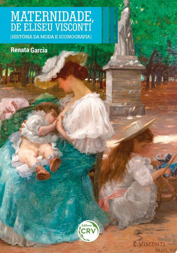 Maternidade, de Eliseu Visconti História da Moda e Iconografia