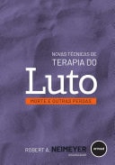 Novas Técnicas de Terapia do Luto Morte e Outras Perdas