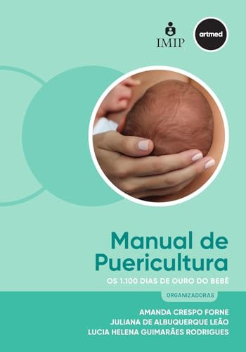 Manual de puericultura os 1100 dias de ouro do bebê