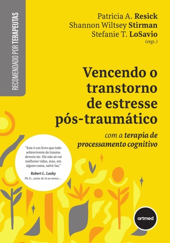 Vencendo o Transtorno de Estresse Pós-traumático com a Terapia de Processamento Cognitivo