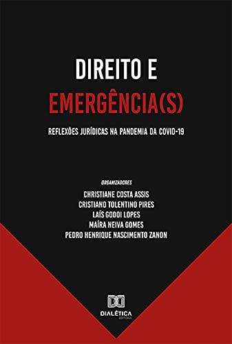 Direito e Emergência(s): Reflexões jurídicas na pandemia da Covid-19 (Portuguese Edition)