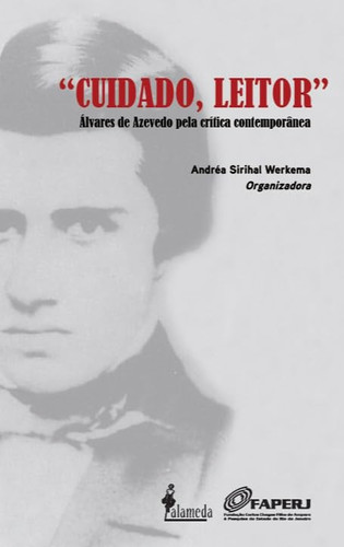 "Cuidado, leitor" Álvares de Azevedo pela crítica contemporânea