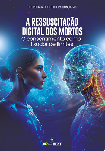 A Ressuscitação Digital Dos Mortos: O Consentimento Como Fixador De Limites