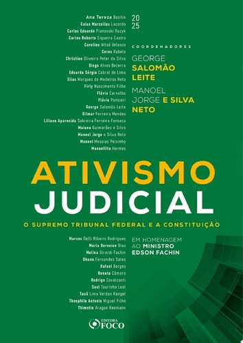 Ativismo Judicial - O Supremo Tribunal Federal e a Constituição - 1a Ed - 2025 Em homenagem ao Min. Edson Fachin