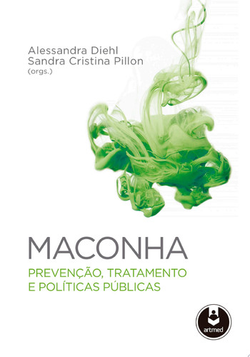 Maconha prevenção, tratamento e políticas públicas