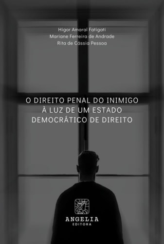 O Direito Penal Do Inimigo À Luz De Um Estado Democrático D