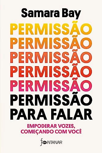 Permissao para falar. Empoderar vozes comecando com voce (Em Portugues do Brasil)