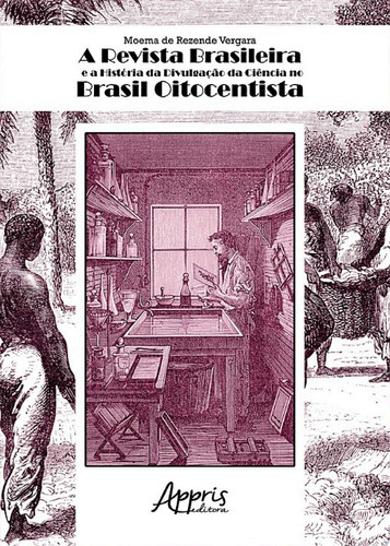 A revista brasileira e a história da divulgação da ciência no Brasil oitocentista