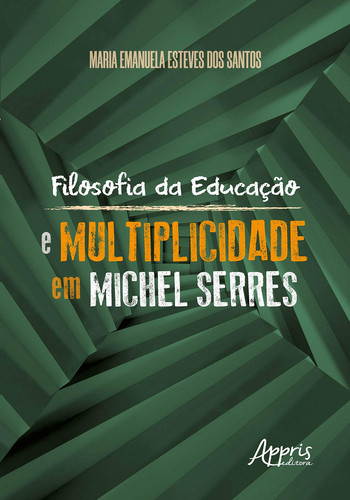 Filosofia da educação e multiplicidade em Michel Serres