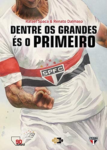 Dentre os grandes, és o primeiro!