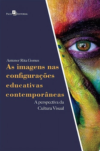 As imagens nas configurações educativas contemporâneas A perspectiva da cultura visual