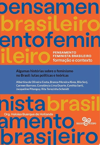 Algumas histórias sobre o feminismo no Brasil Lutas políticas e teóricas
