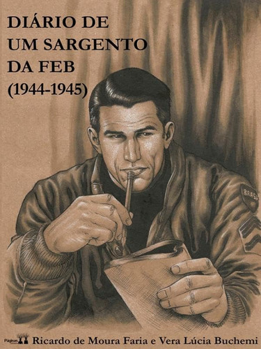 DIÁRIO DE UM SARGENTO DA FEB - 1944-1945