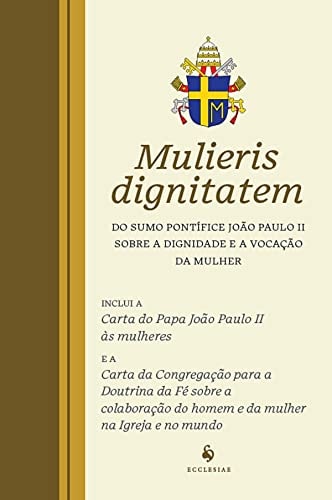 CARTA APOSTÓLICA MULIERIS DIGNITATEM
