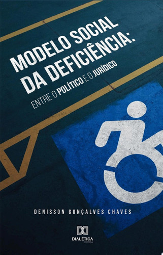 O Modelo Social da Deficiência entre o Político e o Jurídico
