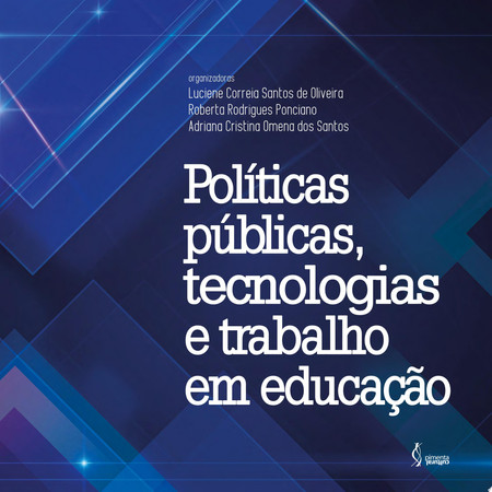 Políticas públicas, tecnologias e trabalho em educação