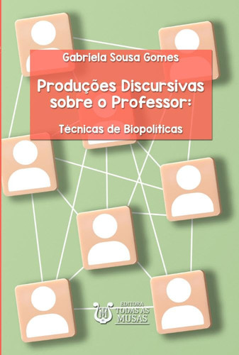 Produções Discursivas Sobre O Professor