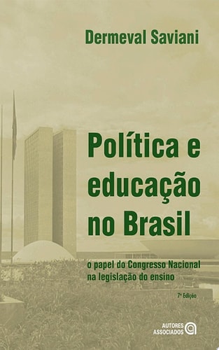 Política e educação no Brasil o papel do Congresso Nacional na legislação do ensino