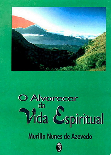O Alvorecer da Vida Espiritual