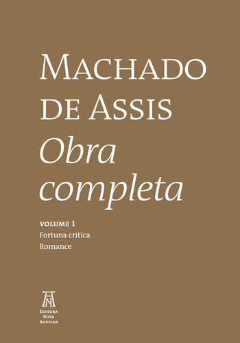 Machado de Assis Obra completa em quatro volumes, volume 1