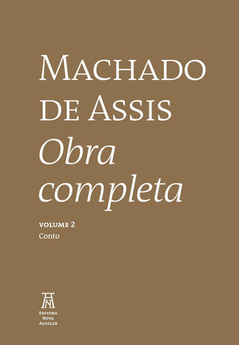 Machado de Assis Obra completa em quatro volumes, volume 2