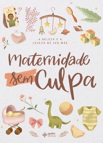 Maternidade sem culpa