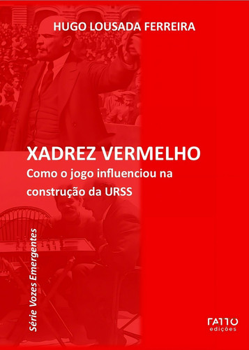 Xadrez Vermelho - Como o jogo influenciou na construção da URSS