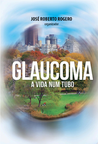 Glaucoma A vida num tuboo