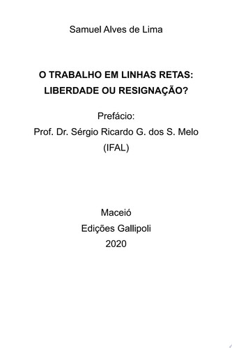 O Trabalho Em Linhas Retas: Liberdade Ou Resignação?