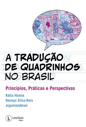 A tradução de quadrinhos no Brasil princípios, práticas e perspectivas