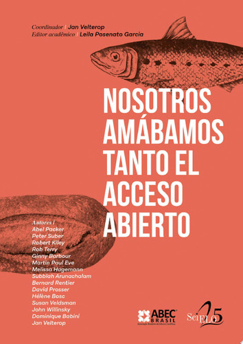 Nosotros amábamos tanto el Acceso Abierto