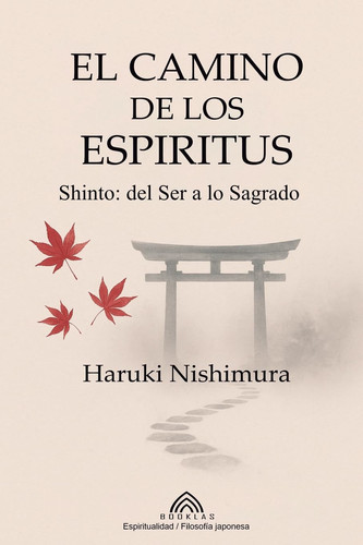El Camino de los Espíritus Shinto- del Ser a lo Sagrado