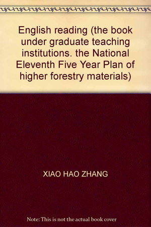 English reading (the book under graduate teaching institutions. the National Eleventh Five Year Plan of higher forestry materials)