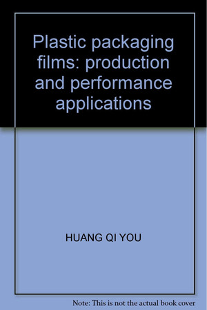 Plastic packaging films: production and performance applications