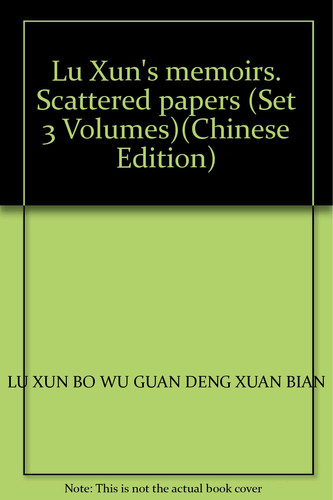 Lu Xun's memoirs. Scattered papers (Set 3 Volumes)(Chinese Edition)