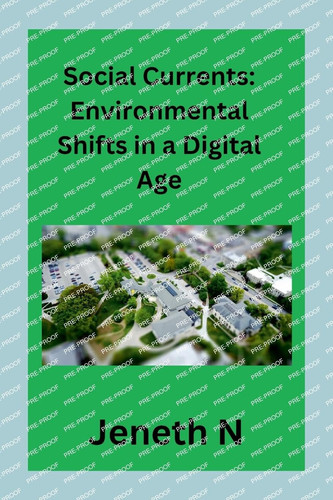 Social Currents Environmental Shifts in a Digital Age
