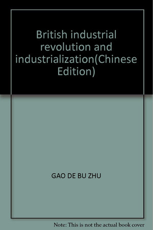 British industrial revolution and industrialization