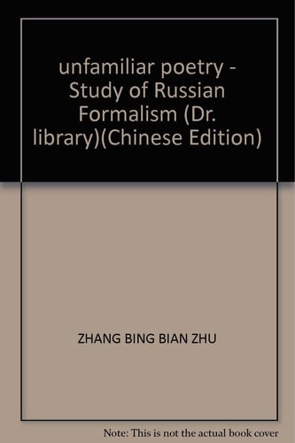 unfamiliar poetry - Study of Russian Formalism (Dr. library)