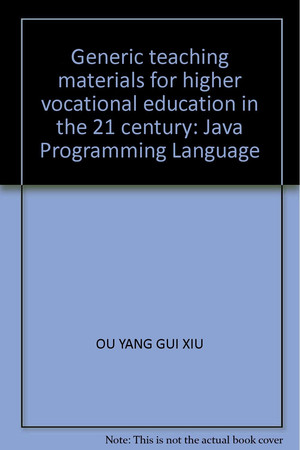 Generic teaching materials for higher vocational education in the 21 century: Java Programming Language