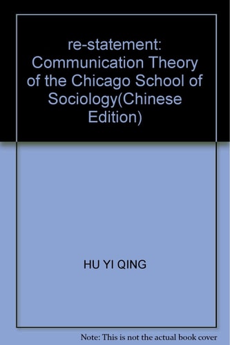 re-statement: Communication Theory of the Chicago School of Sociology