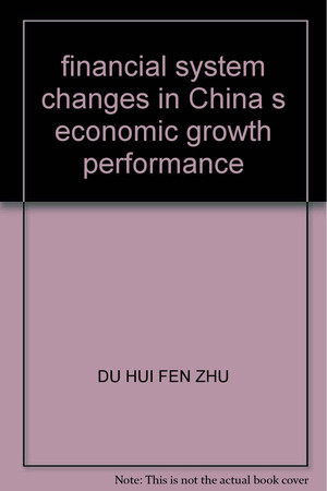 financial system changes in China s economic growth performance