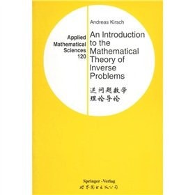 /An Introduction to the Mathematical Theory of Inverse Problems/Grauate Texts in Mathematics