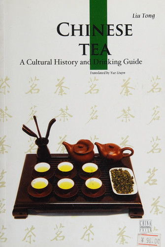 Chinese Tea A Cultural History and Drinking Guide