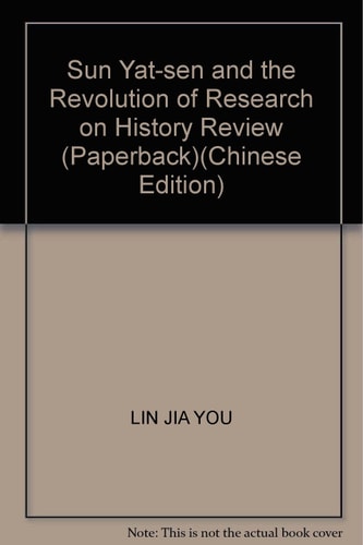 Sun Yat-sen and the Revolution of Research on History Review (Paperback)