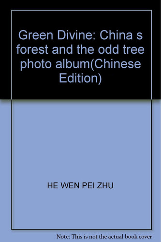 Green Divine: China s forest and the odd tree photo album