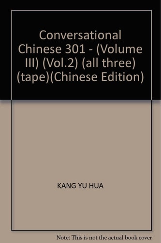 Conversational Chinese 301 - (Volume III) (Vol.2) (all three) (tape)