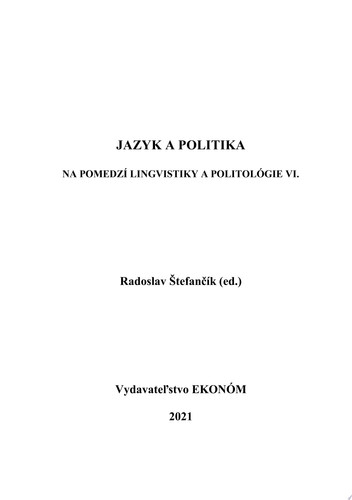 Jazyk a politika. Na pomedzí lingvistiky a politológie VI.