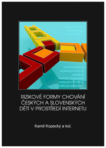 Rizikové formy chování českých a slovenských dětí v prostředí internetu