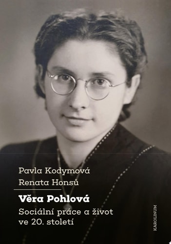 Věra Pohlová Sociální práce a život ve 20. století