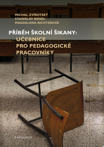 Příběh školní šikany Učebnice pro pedagogické pracovníky